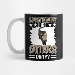 Sea Otter I Just Really Like Otters Mug